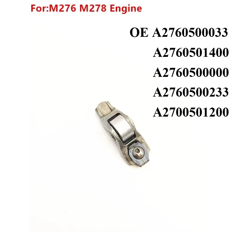 

A2760501400 Rocker Arm Roller Towbar for Mercedes-Benz M276 M278 Engine W166 ML350 ML400 GLE350 GLE400 W218 CLS300 CLS350