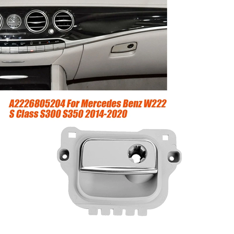 Car Glove Box Handle Lid A2226805204 For Mercedes Benz W222 S Class S300 S350 2014-2020 Toolbox Switch Buckle Handle B Parts