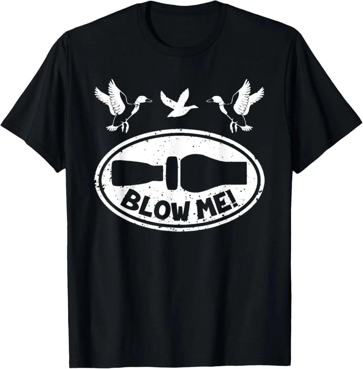 Blow Me Duck Call Hunting Scherzo Humor Divertido cazadores de gansos Camiseta