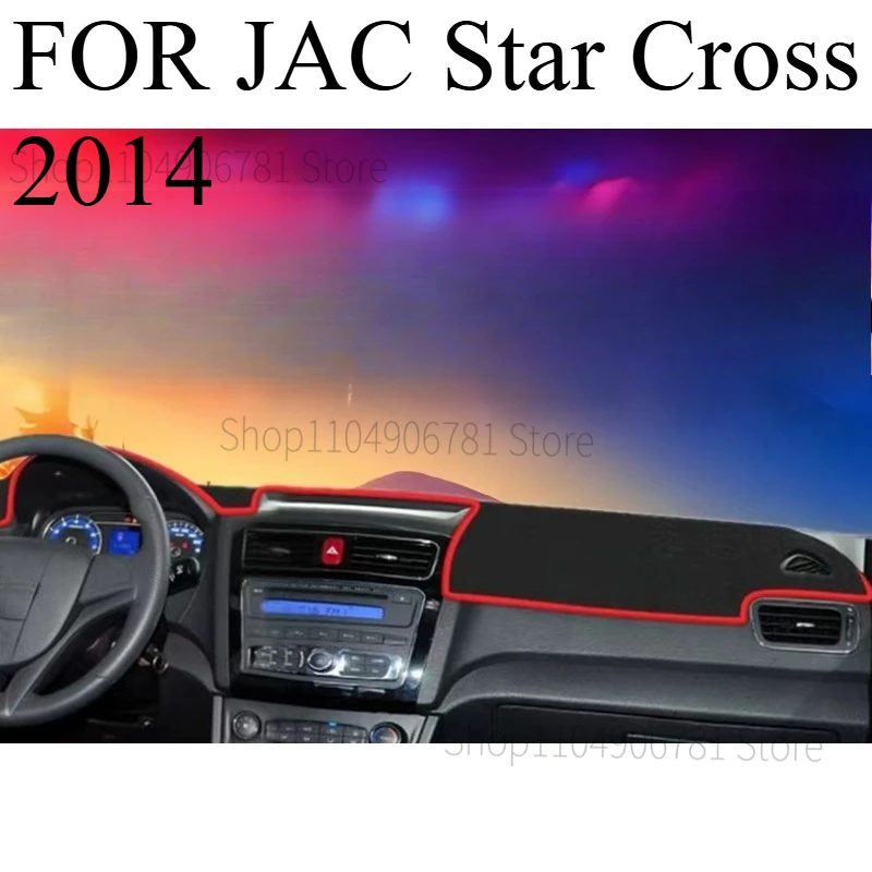 FOR ‌JAC Star Cross‌ 2014 Car Dash Mat Dashmat Dashboard Mat Cover Sun Shade Dash Board Cover Carpet  Accessories
