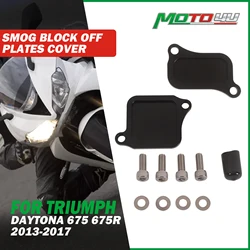 For TRIUMPH Daytona 675 675R 2013 2014 2015 2016 2017 Motorcycle Accessories Refit 2PCS Smog Block Off Plates Cover Fit