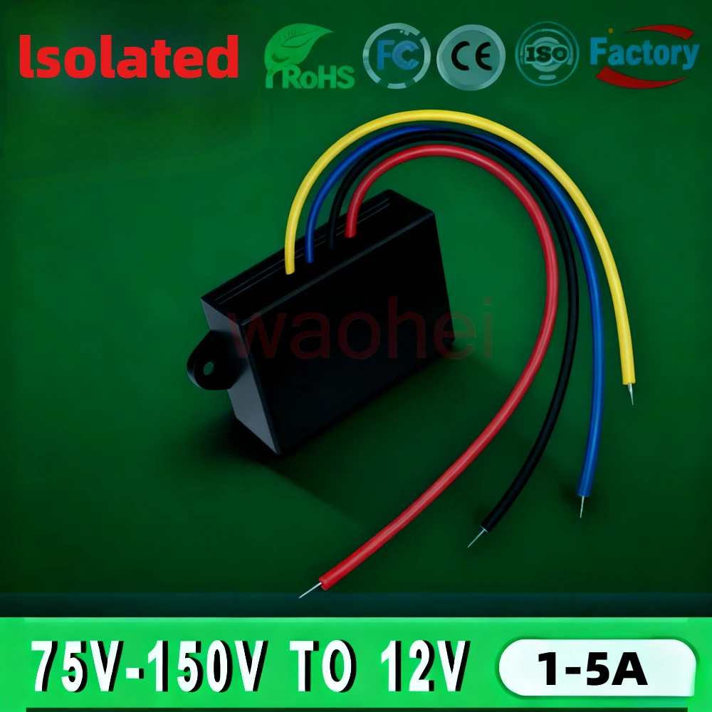 

lsolated DC DC Step Down Converter 75-150V to 12V 1-5A Isolation Buck Converter Stabilizer Reducer Module Power Supply For Truck