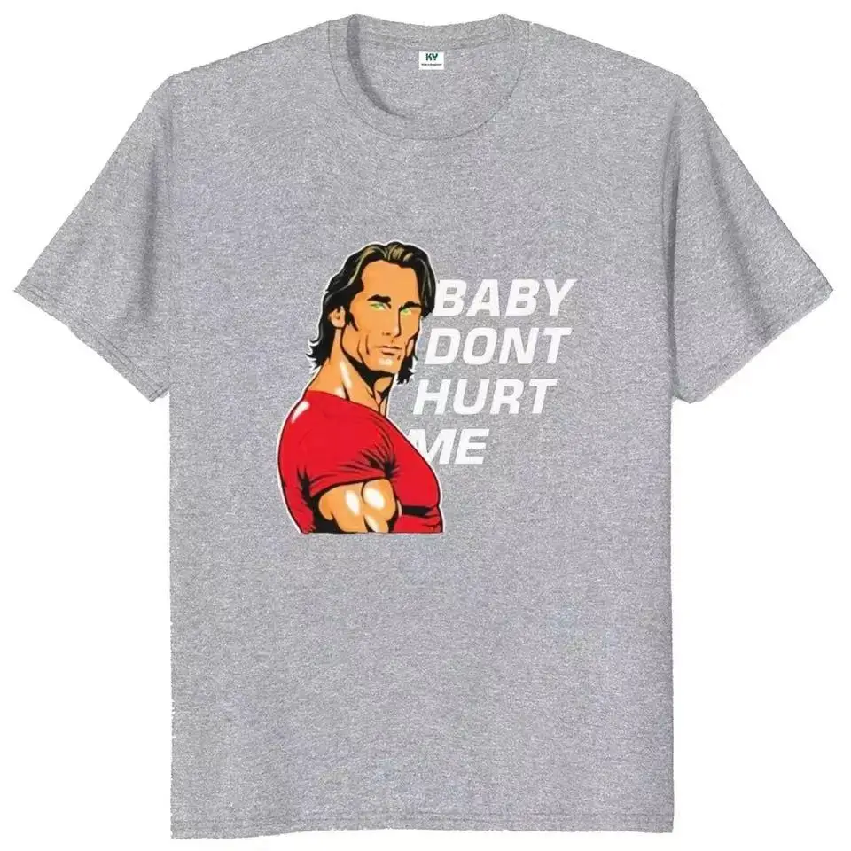 Baby Don't Hurt Me T-shirt  Popular Gym Trend Fitness Lovers Tee Tops 100% Cotton Unisex Casual Summer T Shirts EU Size 80019