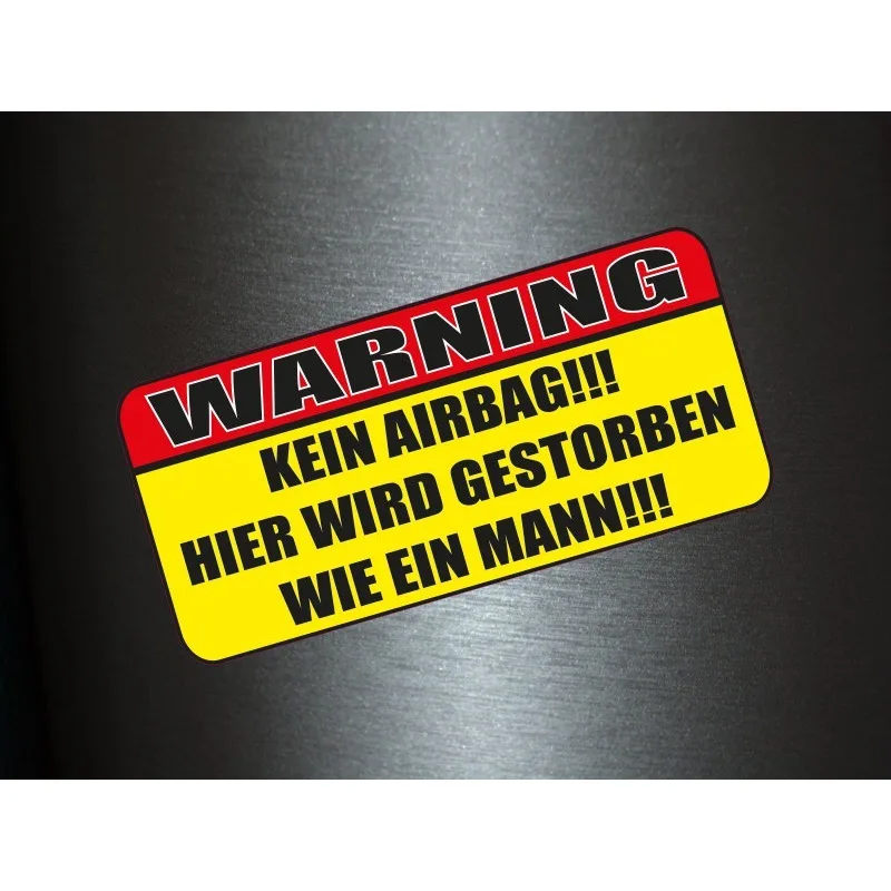 

Warning No Airbag Here Dies Like A Man Sticker NEW-