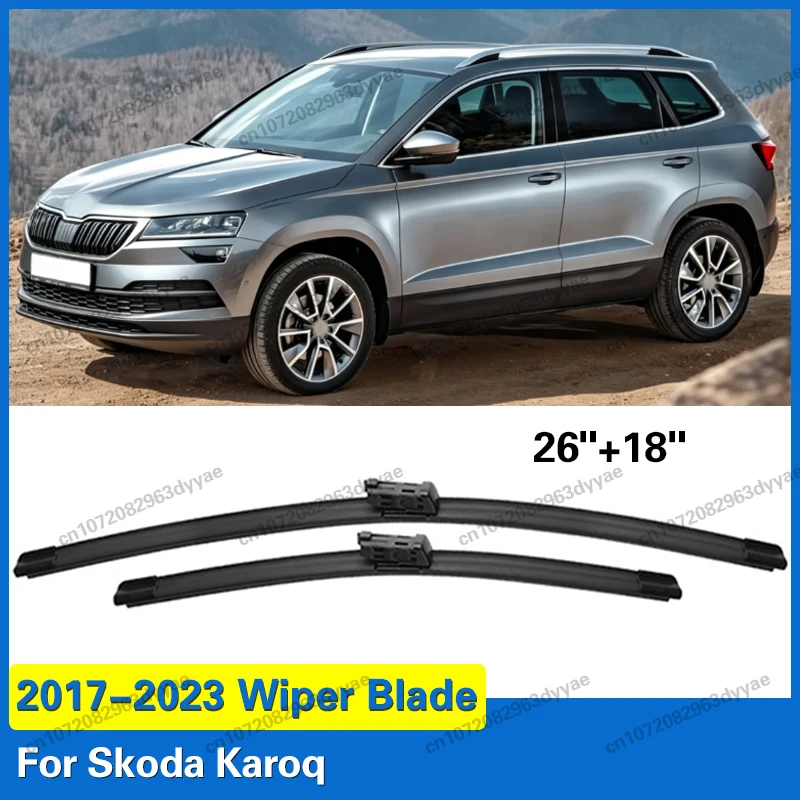 

For Skoda Karoq Front Wiper Blades 2017-2023 2018 2019 2020 2021 2022 Windscreen Windshield Window Accessories 26"+18"