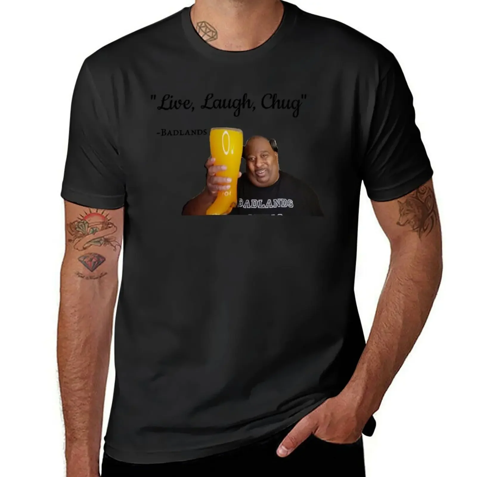 

Badlands Chugs Live Laugh Chug T-Shirt kawaii clothes oversized t shirt man t shirt t shirts for men pack