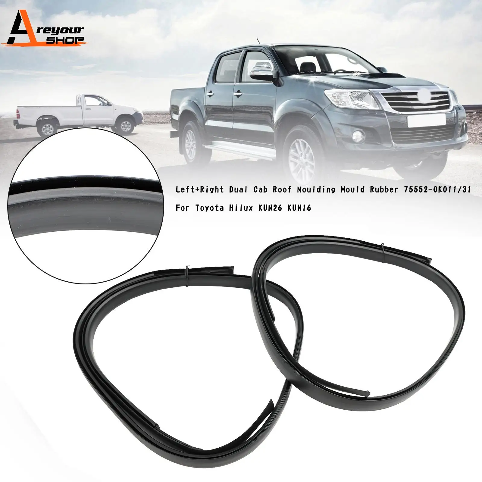 

Dual Cab Roof Moulding Mould Rubber 75552-0K011/31 For Toyota Hilux KUN26 KUN16 TGN16 TGN26 GGN15 GGN25