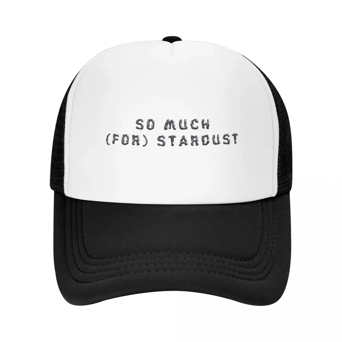 So Much (For) Stardust Baseball Cap hard hat western Hat Man Women's