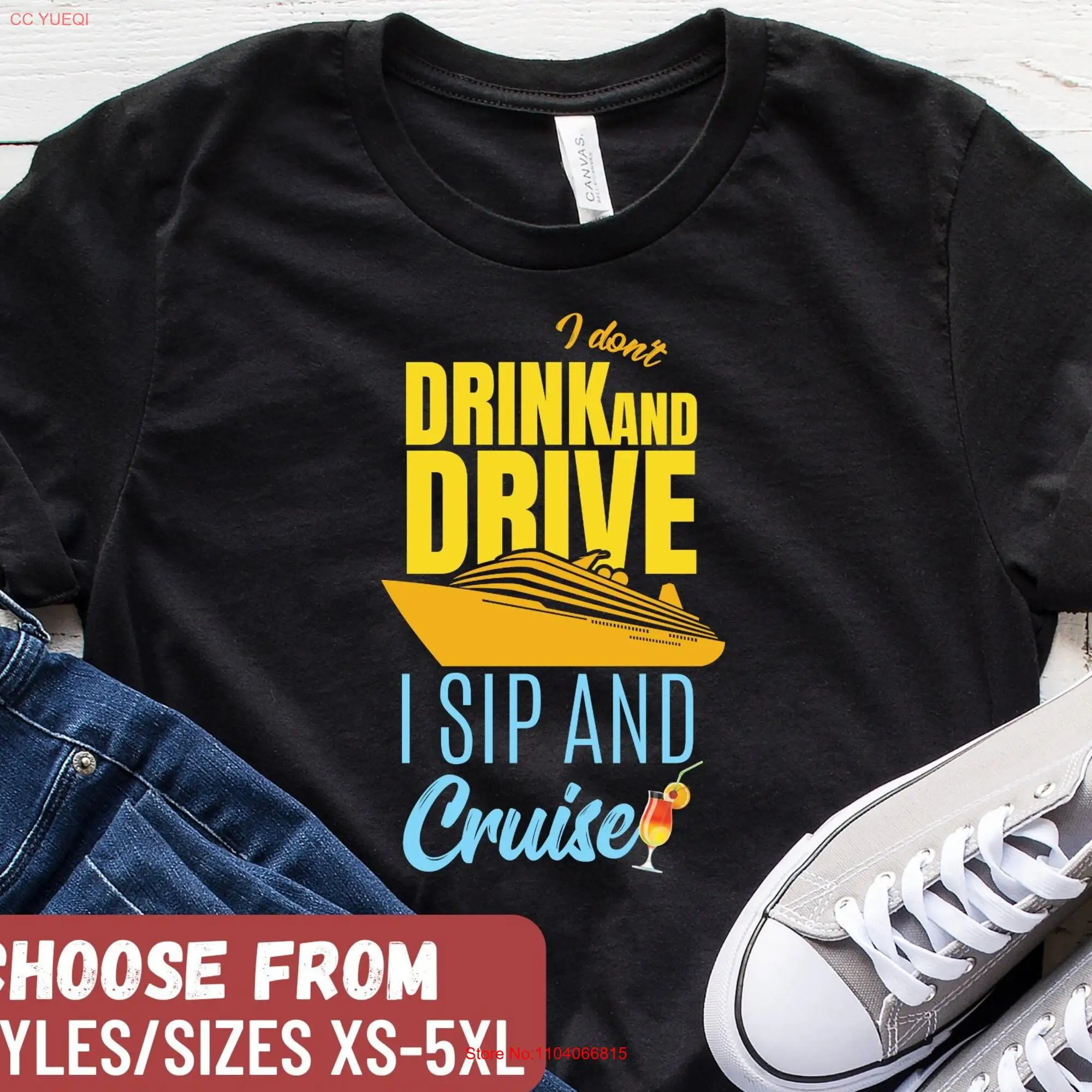 Cruise T Shirt Group Friends Family I Don't Drink And Drive Sip long or short sleeves