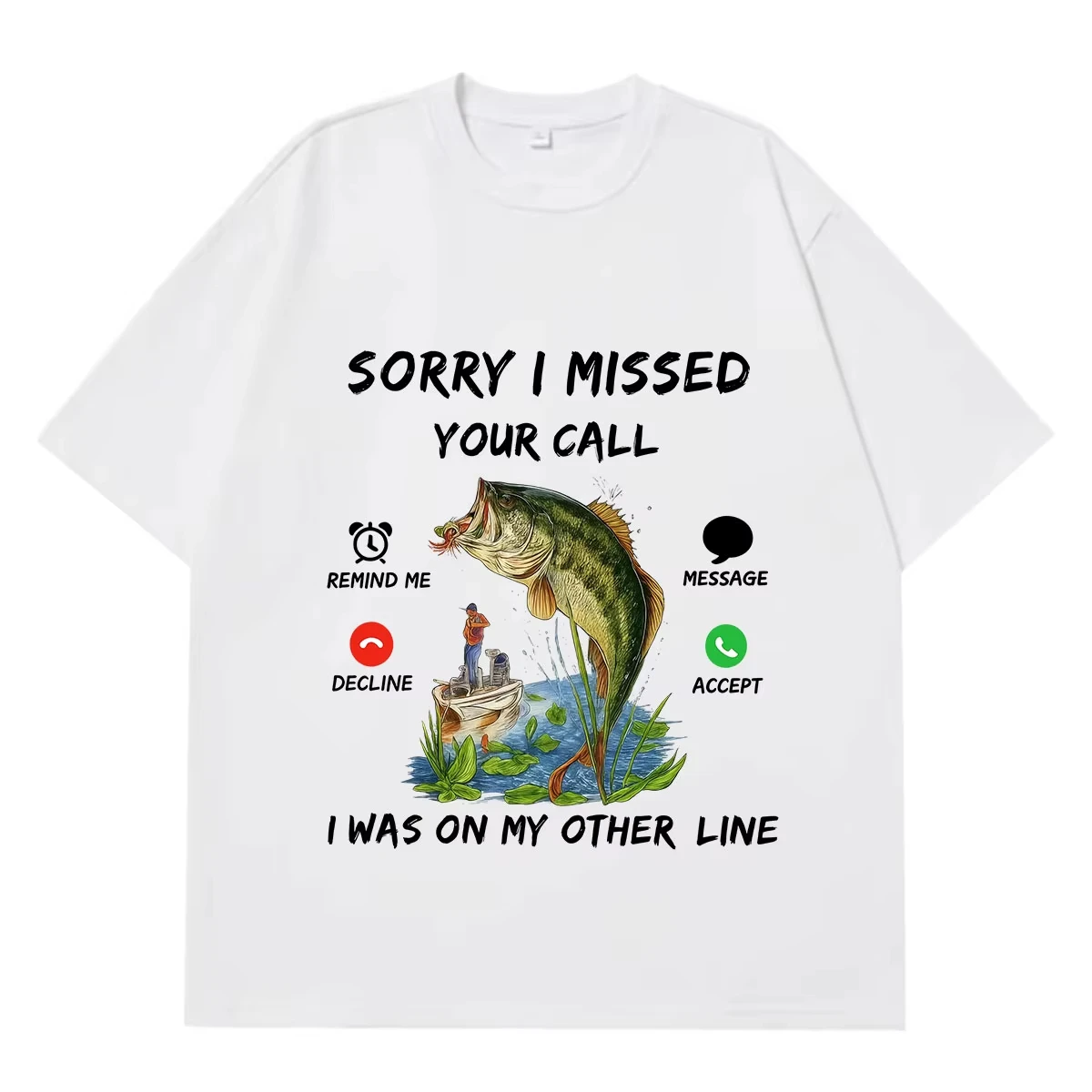 Sorry I Was on My Other Line Funny Fishing Missed Call Meme T Shirt Men Women Hip-hop Cotton T-shirt Casual Oversized T-shirts