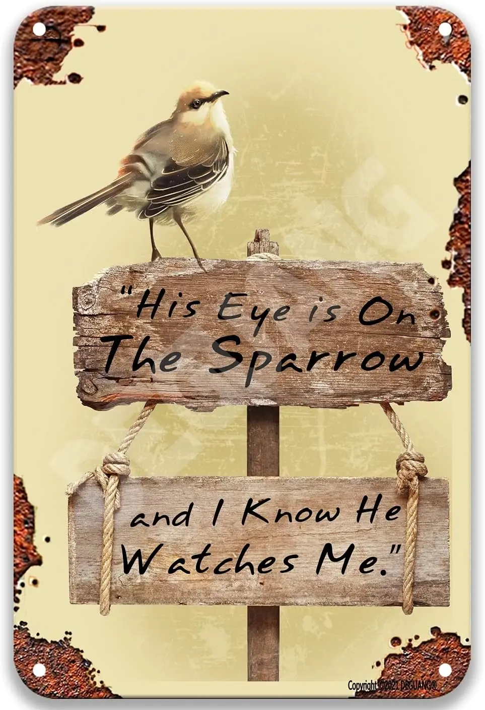 His Eye Is On The Sparrow And I Know He Watches Me Metal Tin Signs Sparrow Metal Poster Home Garden Club Coffee Bar