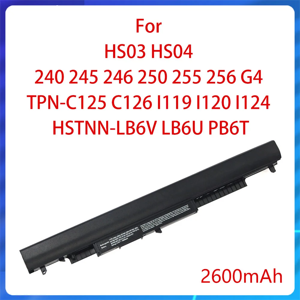 

NEW 14.8V 2600mAh For HS03 HS04 240 245 246 250 255 256 G4 TPN-C125 C126 I119 I120 I124 HSTNN-LB6V LB6U PB6T Laptop Battery