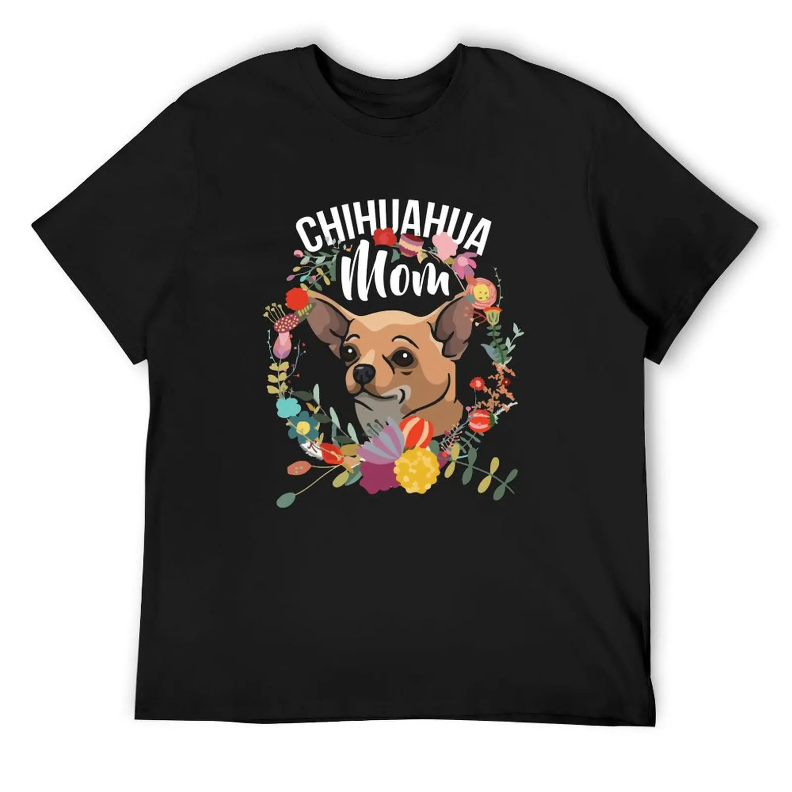 

Chihuahua Mom Funny Dog Mama T-Shirt T-shirts man luxury designer blue archive mens big and tall t shirts