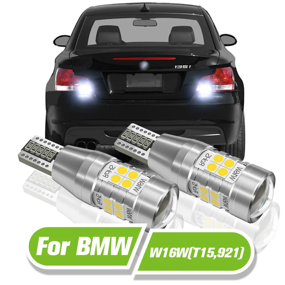 

For BMW E81 E87 E88 E82 E92 E90 E91 E60 F10 F07 F11 E61 1 3 5 Series LED Reverse Light W16W T15 921 2pcs Backup Lamp Accessories