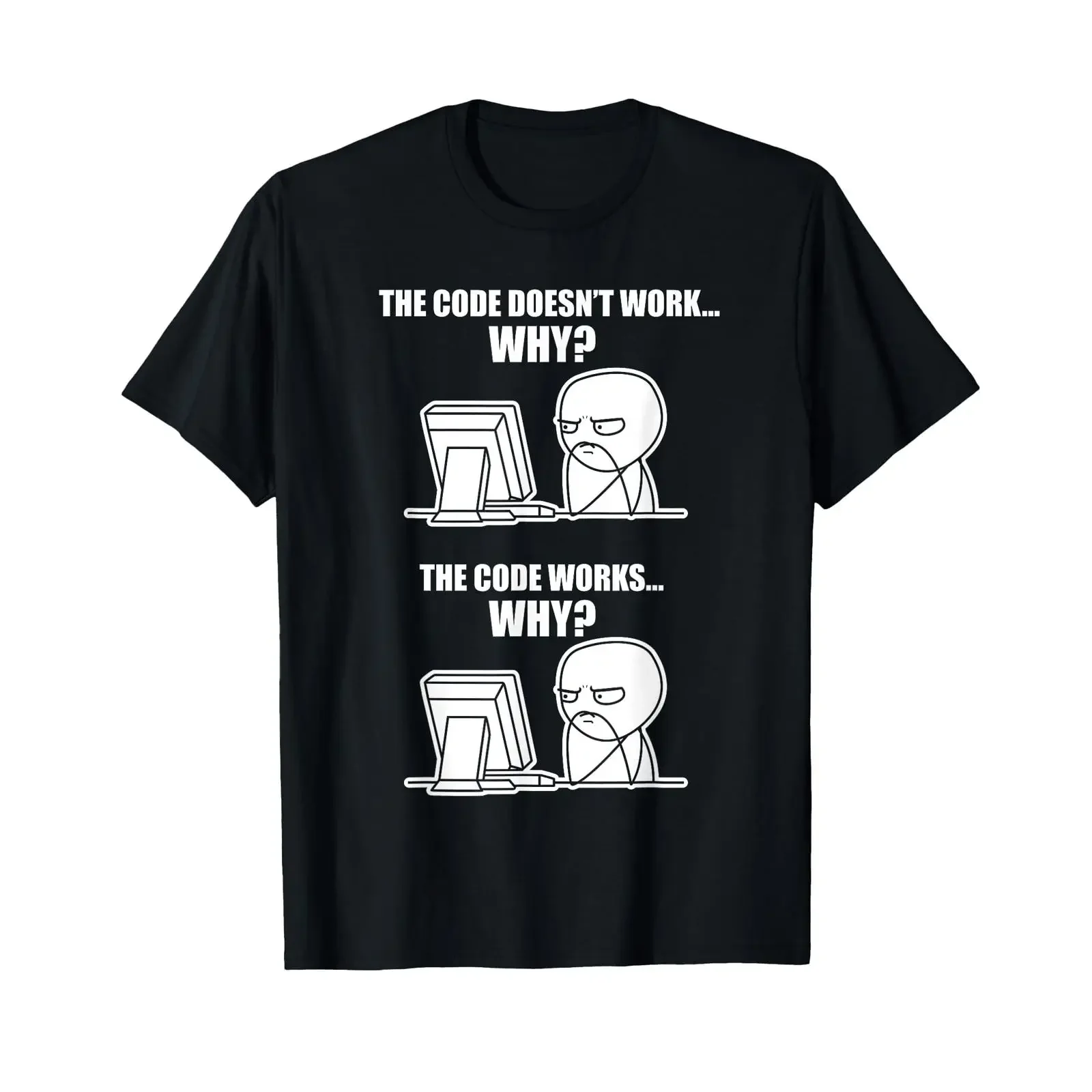Funny Programmer Code Works Why Meme T Shirt vintage Washed Stretched Unisex fashion Soft Casual graphic Slightly