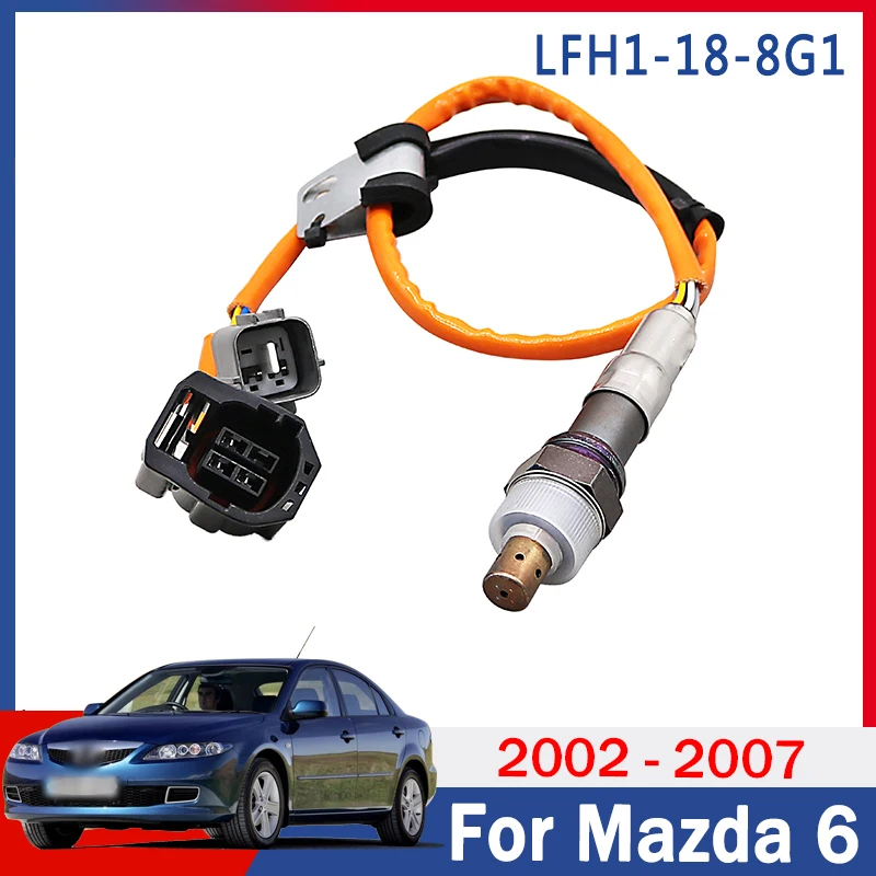 LFH1-18-8G1 For 2002-2007 Mazda 6 GG GY 1.8L 2.0L 2.3L Upstream Oxygen O2 Sensor LFH1-18-8G1B LFH1-18-8G1C LFH1188G1