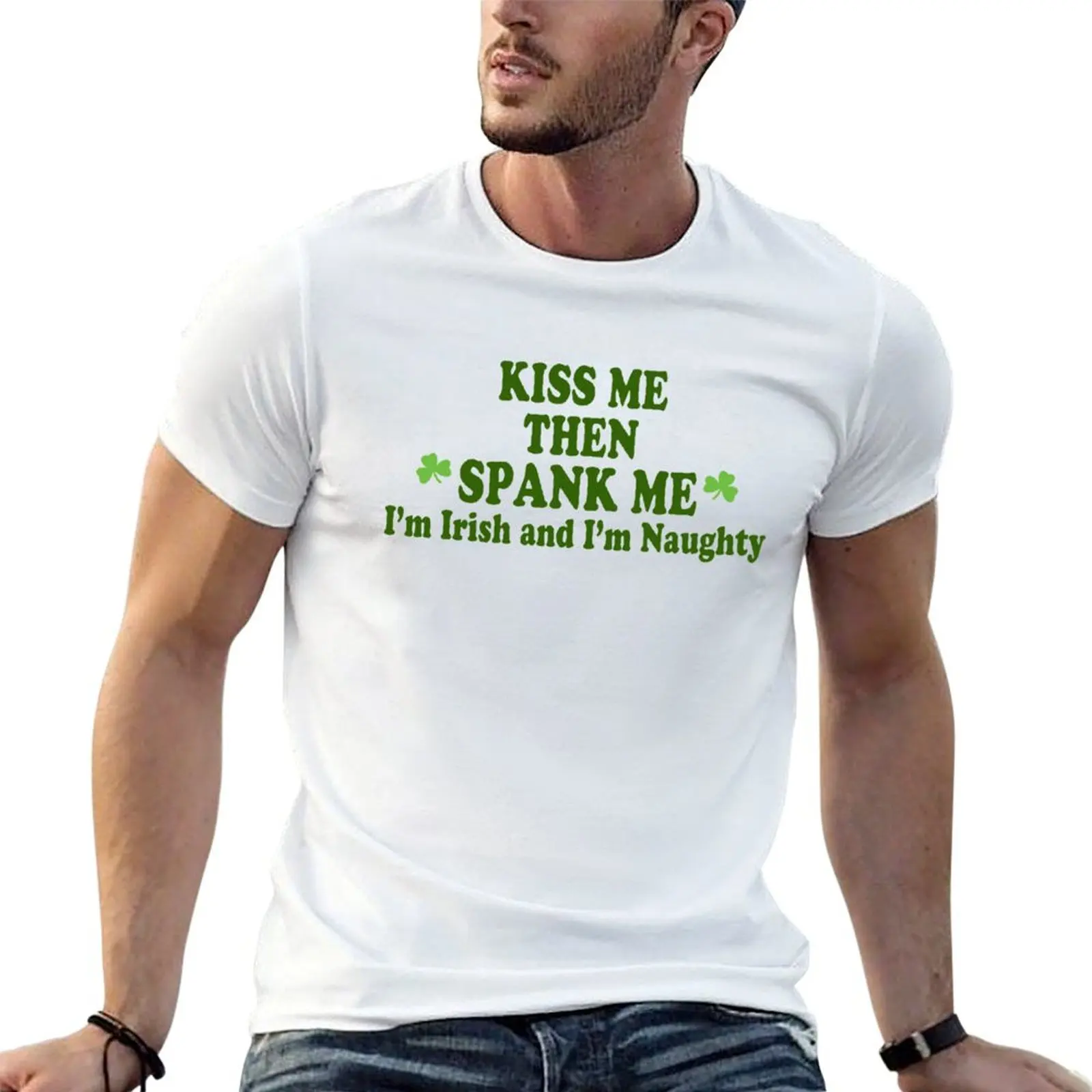 Funny St Patrick's Day Kiss Me Then Spank Me - I'm Irish & I'm Naughty T-Shirt Retro Style Print Casual Top