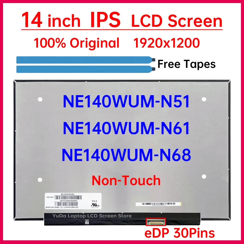 

14-дюймовый ЖК-экран для ноутбука NE140WUM-N51 NE140WUM-N61 NE140WUM-N68, сменная матричная панель дисплея 1920x1200 eDP, 30 контактов, без сенсорного экрана