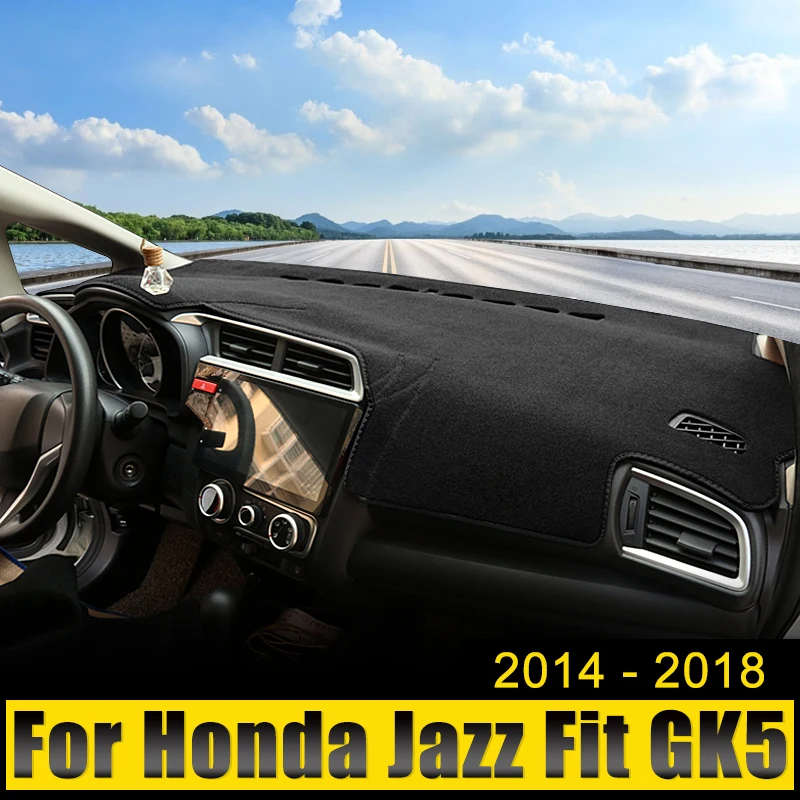 

For Honda Fit Jazz GK5 2014 2015 2016 2017 2018 2019 Car Dashboard Cover Avoid Light Pad Sun Shade Anti-UV Carpets Non-Slip Mats