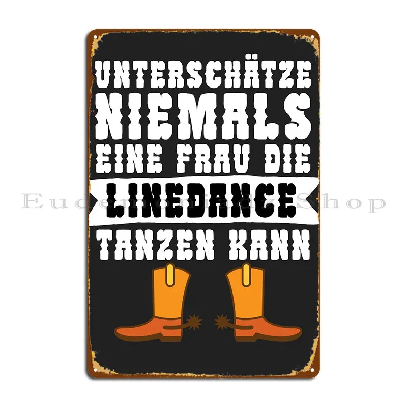 

Linedance Frauen Metal Plaque Design Garage Wall Mural Customize Cinema Tin Sign Poster