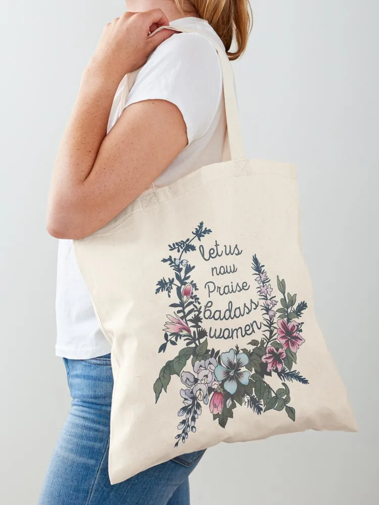 Let Us Now Praise Badass Women Tote Bag canvas tote canvas tote bag handbag Women's handbag