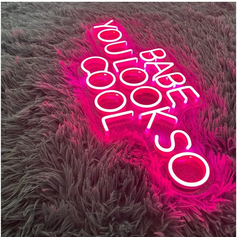 Custom Neon LED Sign BABE YOU LOOK SO COOL Neon Light Girl Bedroom Decor Wall Art Beauty Room Decor Pink Girl Salon Room