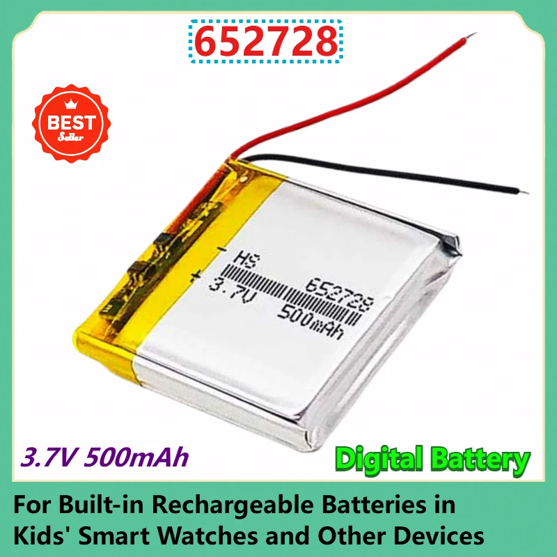 

652728 Replacement Digital Battery 3.7V 500mAh For Built-in Rechargeable Batteries in Kids' Smart Watches and Other Devices