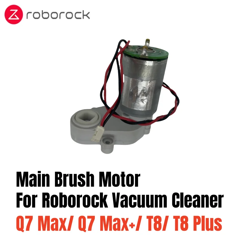 

Original Main Brush Motor For Roborock Q7 Max/ Q7 Max+/ T8/ T8 Plus Robot Vacuum Cleaner Spare Parts Accessories