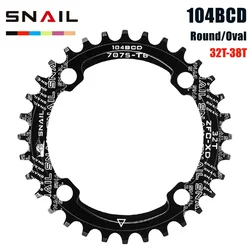 SNAIL 104bcd Crown Round/Oval 32T/34T/36T/38T Narrow Wide Chainring for M370,M410,M610,M670,M780,IXF Crank,MTB 104bcd Crankset