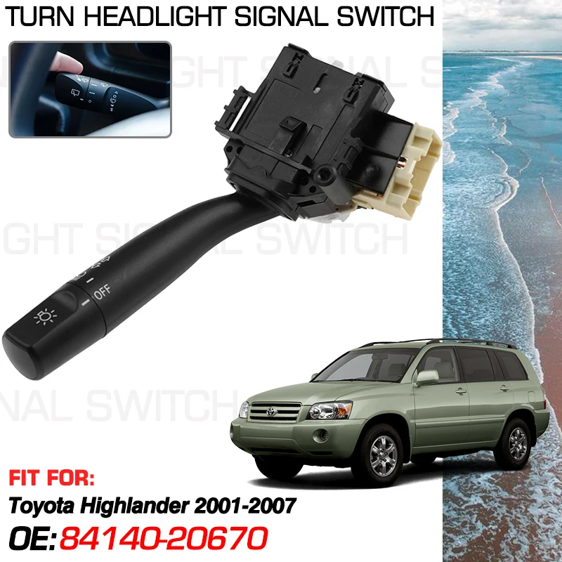 

For Toyota Highlander XU 20 Toyota Kluger 2001-2007 2006 2005 2003 2002 Accessories Car Turn Signal Headlight Switch 84140-20670