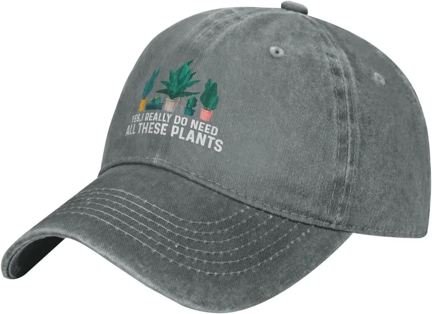 Yes,I Really Do Needs All These Plants Hat Men Dad Hat Funny Hats