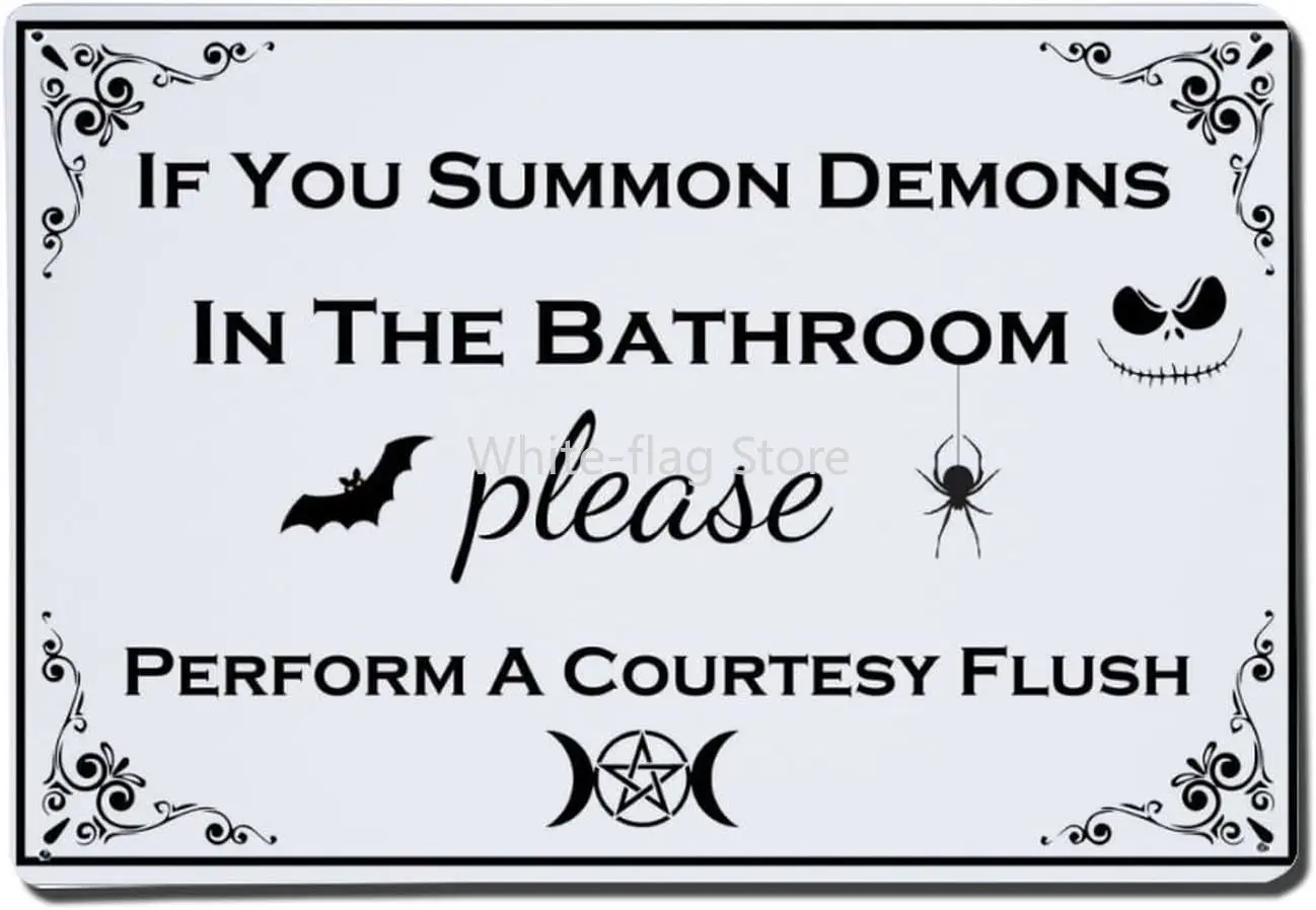 

Vintage Bathroom Metal Sign,If You Summon Demons in the Bathroom Please Perform a Courtesy Flush Retro Tin Sign