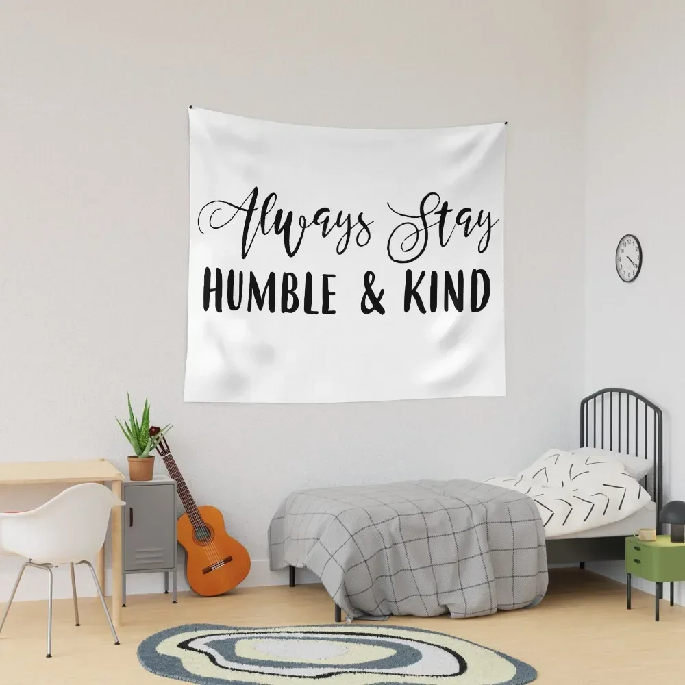 

Always Stay Humble & Kind Tapestry Room Decore Aesthetic Wall Hanging Wall Home Decorations Aesthetic Home Decorators Tapestry