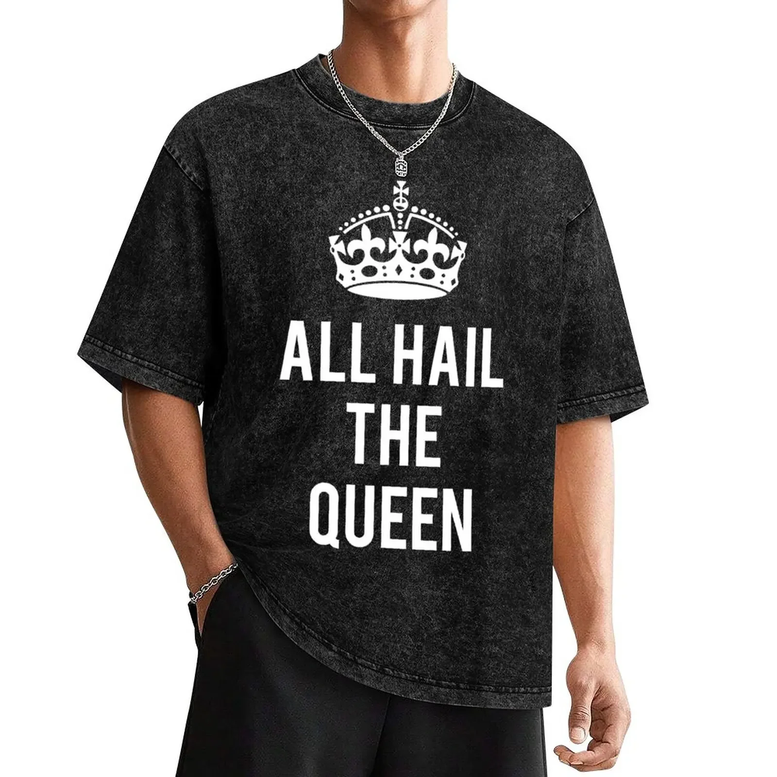 

All Hail The Queen T-Shirt street wear custom t shirt cute clothes customizeds Men's t shirts