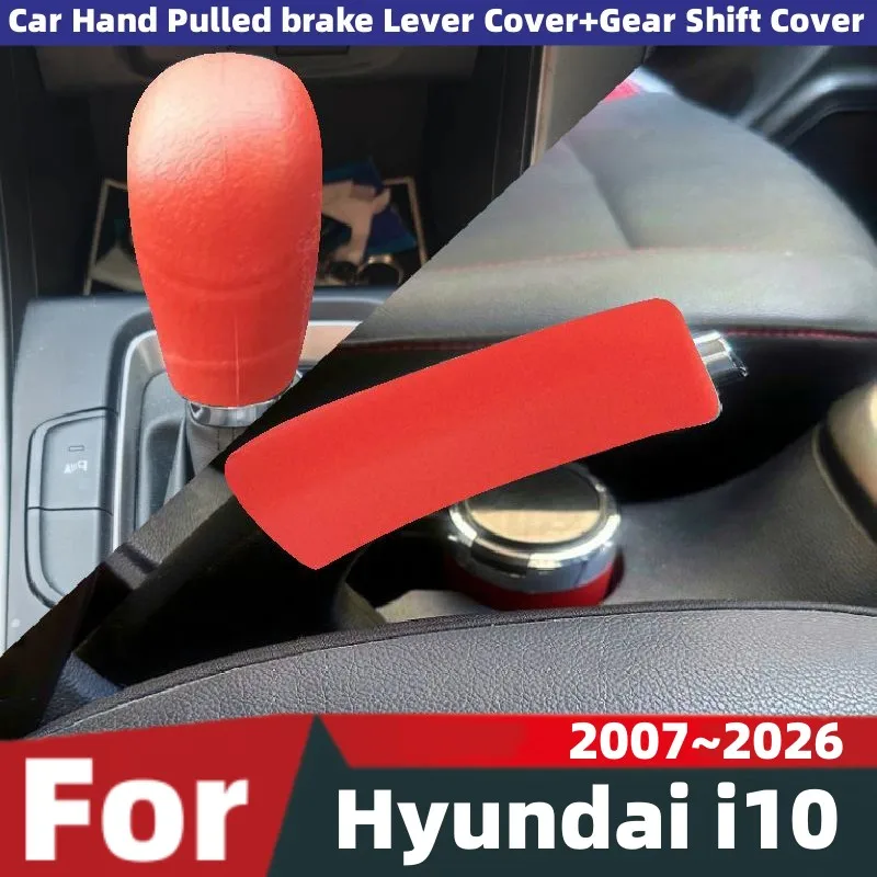For Hyundai I10 2007~2026 Car Gear Sleeve Anti Slip And Wear-resistant Covers Gear Lever Sleeve Handbrake Sleeve Protector Cover