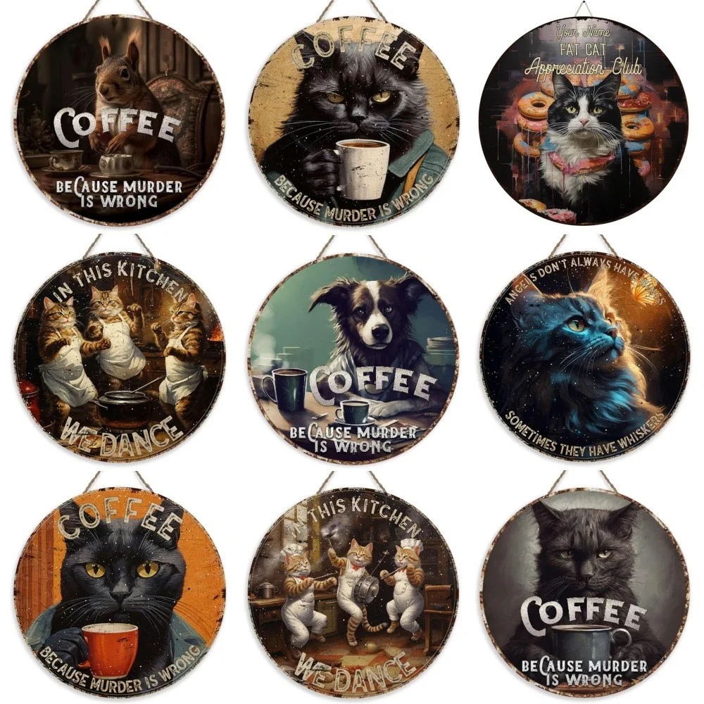 Retro black cat coffee because murder is wrong round wooden sign suitable for store coffee shop garage patio home decoration