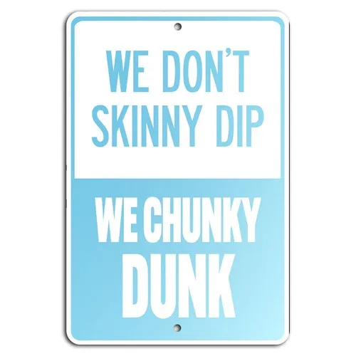 We Don’t Skinny Dip, Chunky Light Blue Pool Sign-aluminum