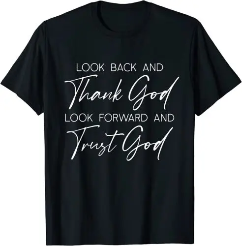 

NEW LIMITED Look Back And Thank God Jesus Christian Faith Inspirational T-Shirt