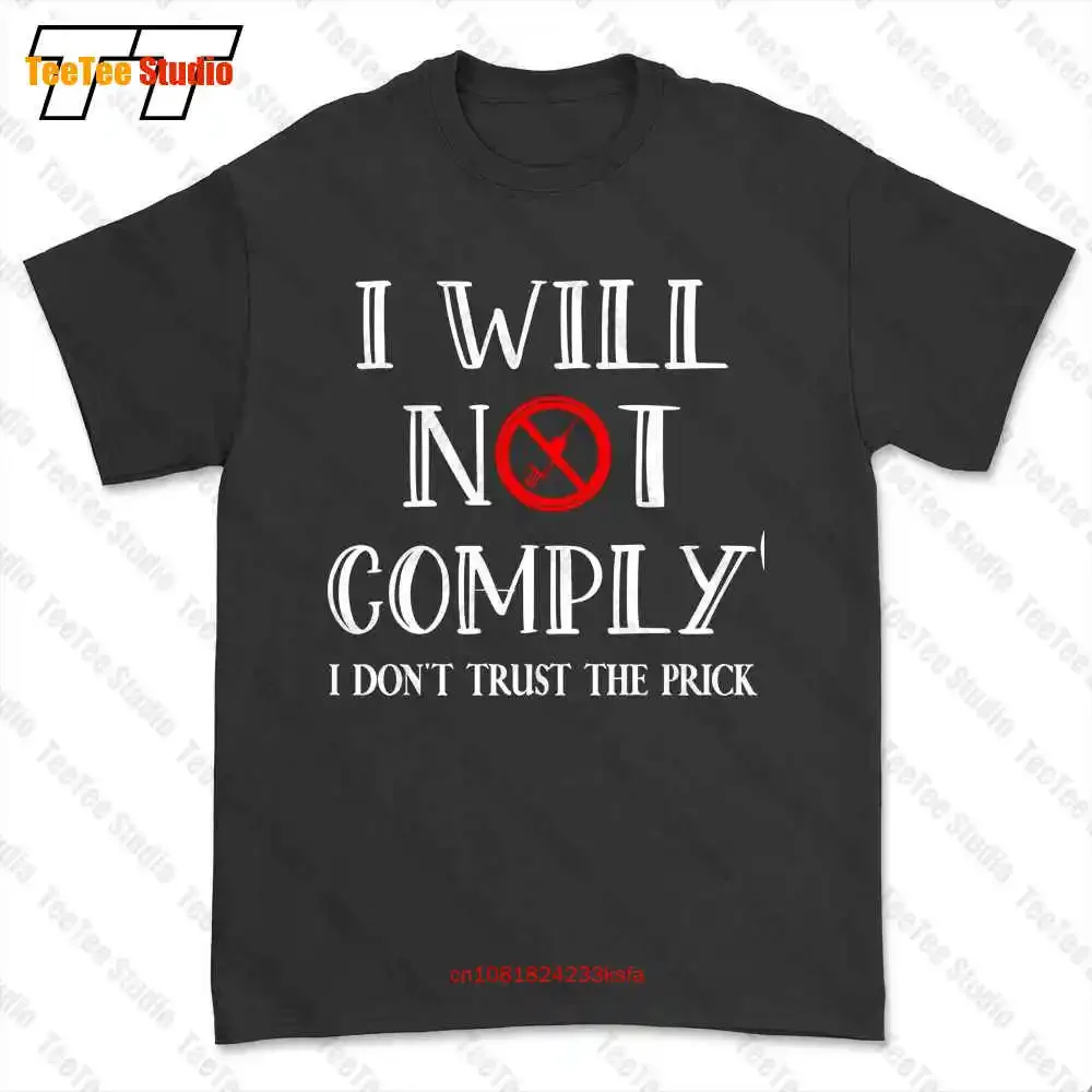 I Will Not Comply Round Neck Anti Freedom Vaccine T-shirt Tee 9BBA