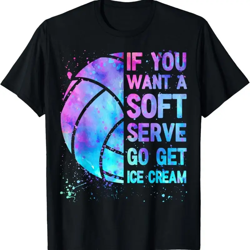 

Volleyball T Shirt Shirtn Girls Women If You Want A Soft Serve
