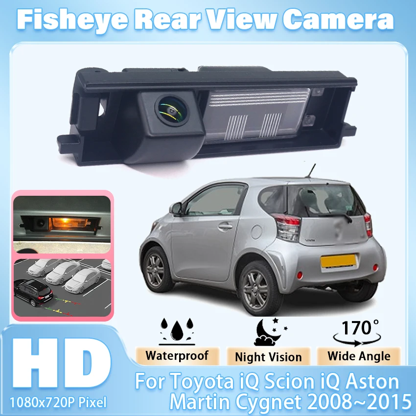 

ПЗС HD 170 ° Камера заднего вида «рыбий глаз» для Toyota iQ Scion iQ Aston Martin Cygnet 2008 ~ 2015 автомобильный монитор заднего вида для парковки, аксессуары