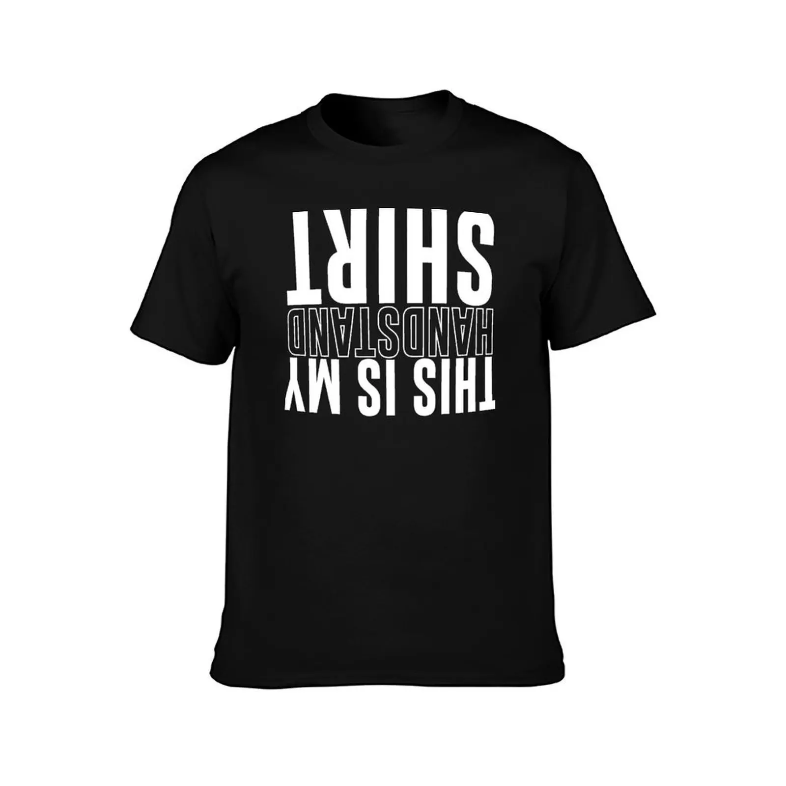 This Is My Handstand Shirt T-Shirt Large Size Short Sleeve T-Shirt