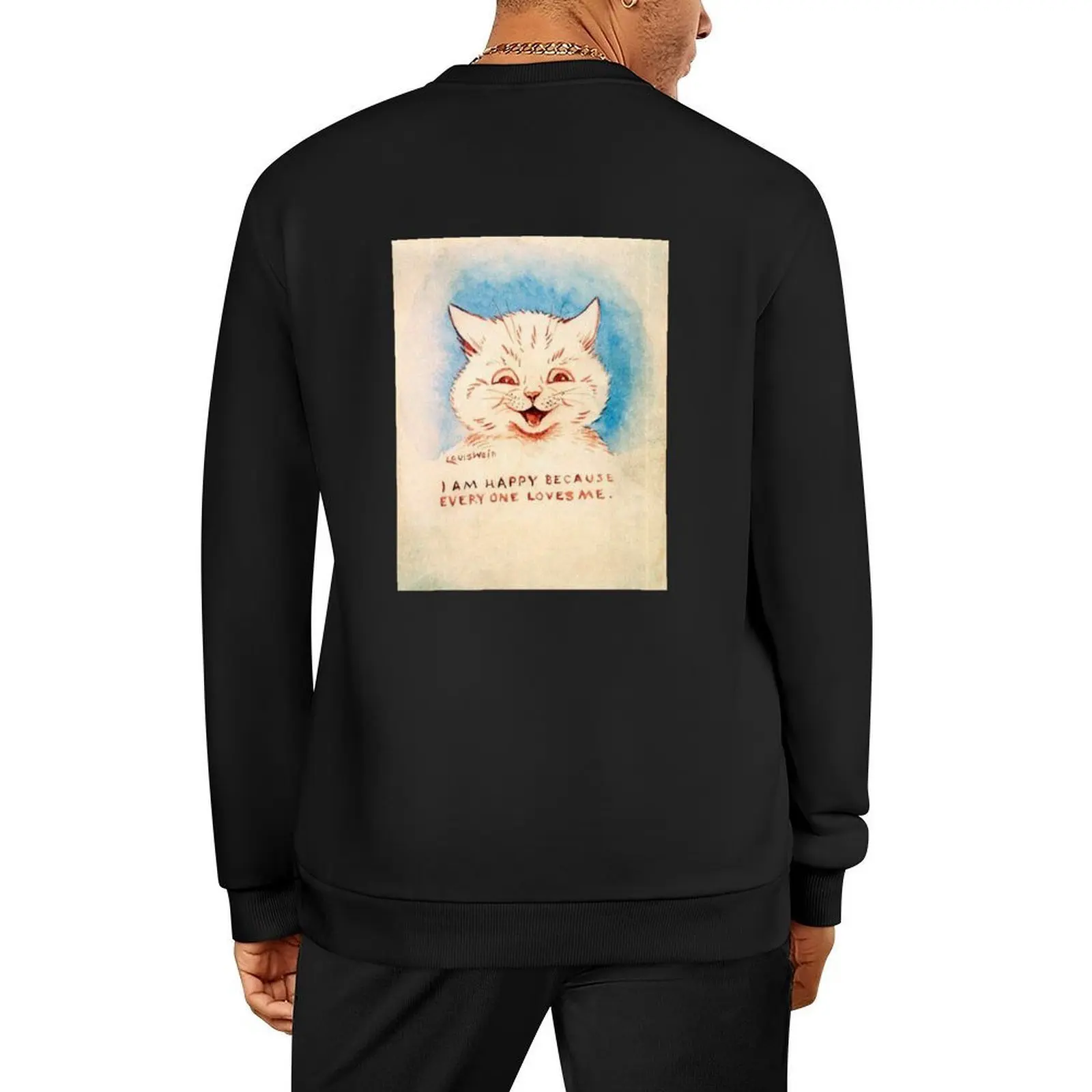 

Louis Wain cat picture "I Am Happy Because Everyone Loves Me". Vintage Victorian Edwardian cat art Pullover