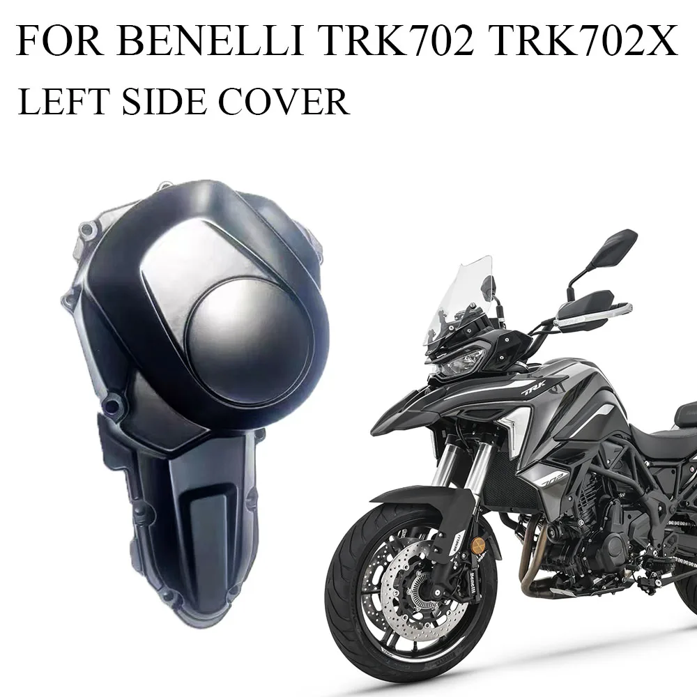 

FOR Benelli TRK702 TRK 702 X TRK702X Original Accessories Left Side Cover Magneto Side Cover