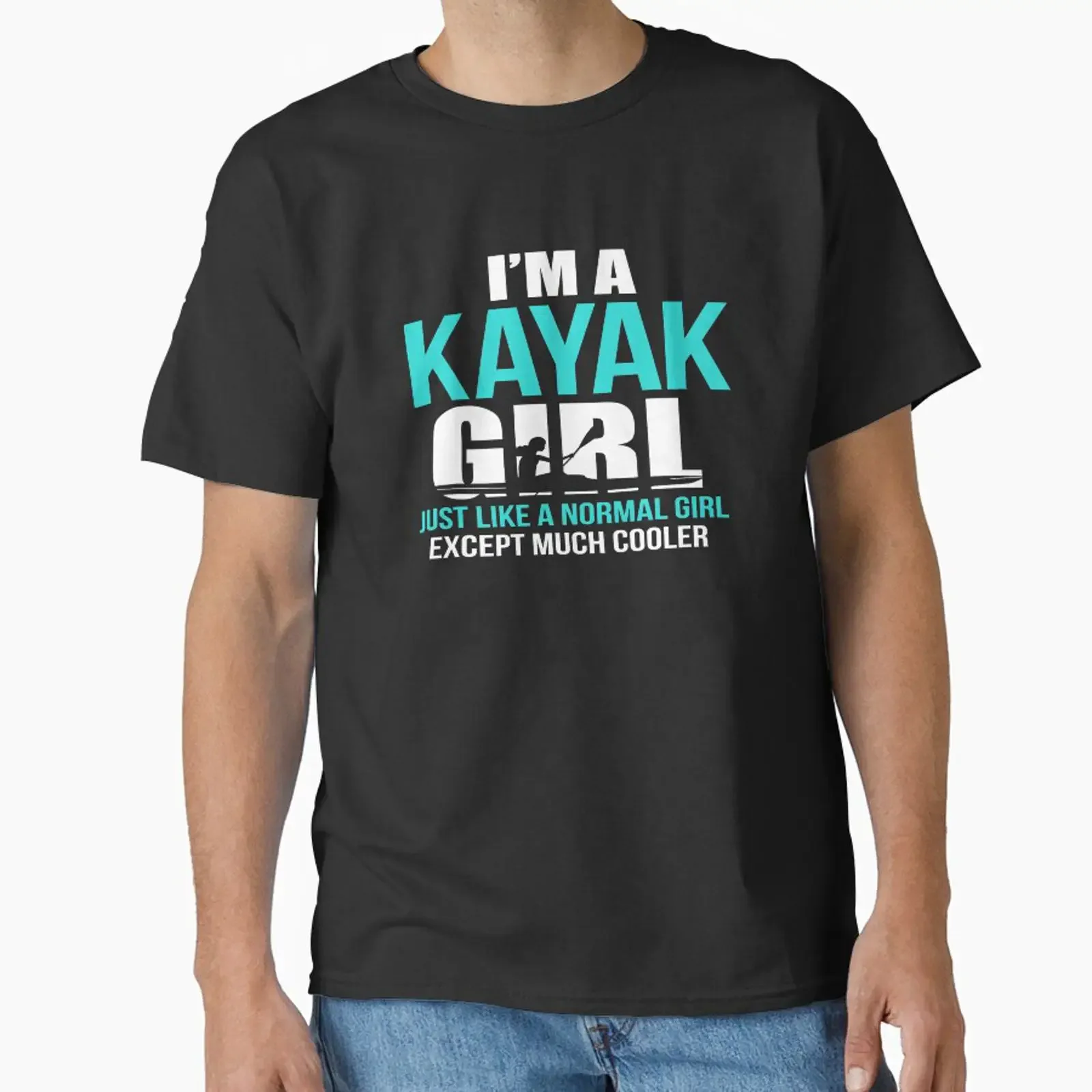 I'm a Kayak Girl Just Like Normal Except Much Cooler Classic T Shirt vintage Washed Unisex Versatile designer clothes Stylish