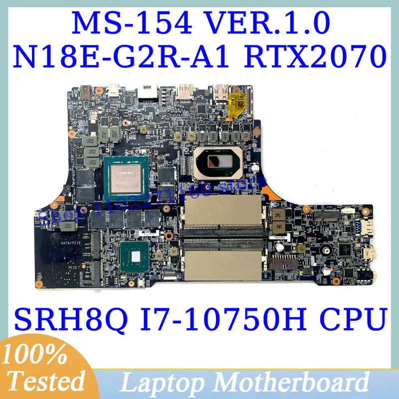 

MS-154 VER.1.0 For MSI With SRH8Q I7-10750H CPU Mainboard N18E-G2R-A1 RTX2070 Laptop Motherboard 100% Fully Tested Working Well