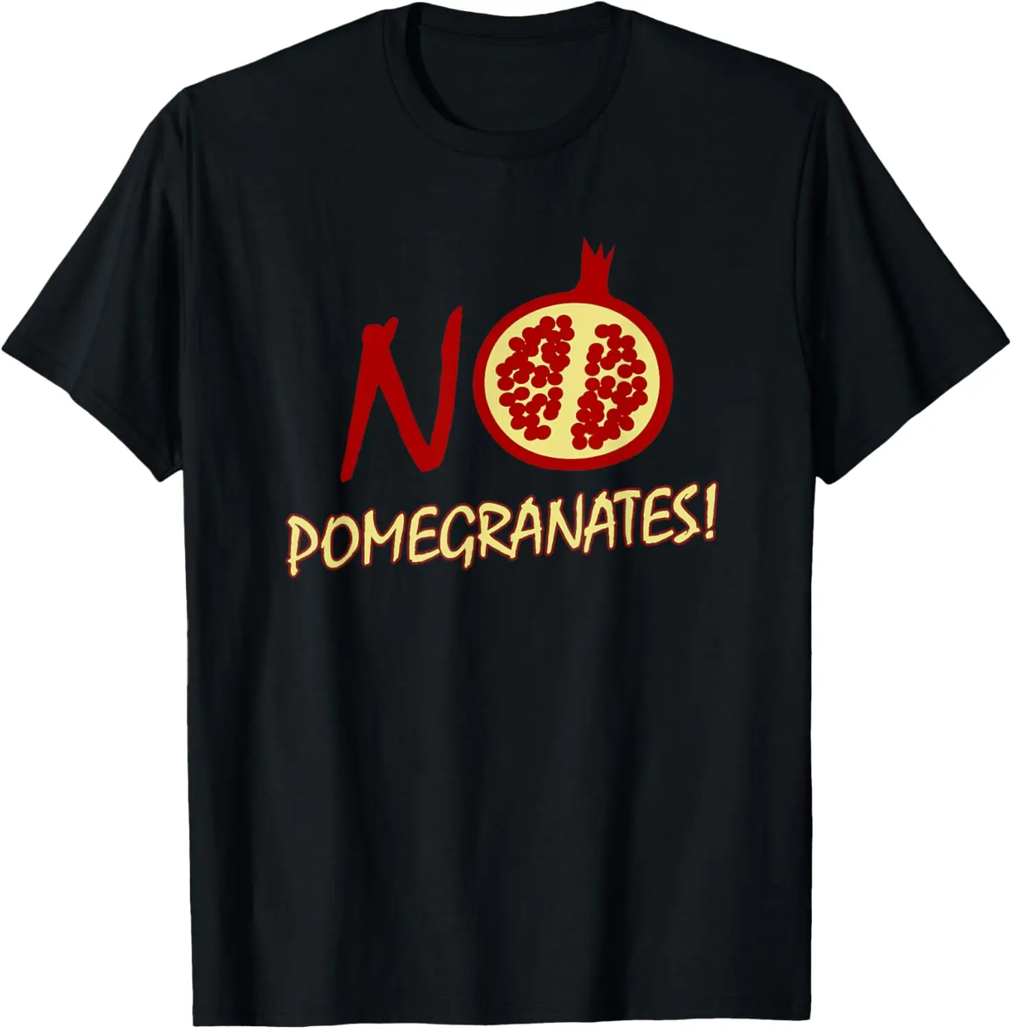 ¡Sin POMEGRANATOS! Camiseta divertida