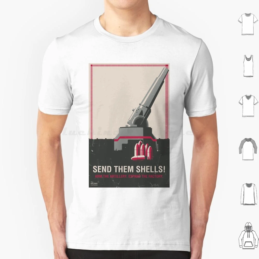 Send Them Shells! T Shirt Cotton Men Women DIY Print Artillery Shells Cannon Factory Artillery Arm Artillery Expand Factory