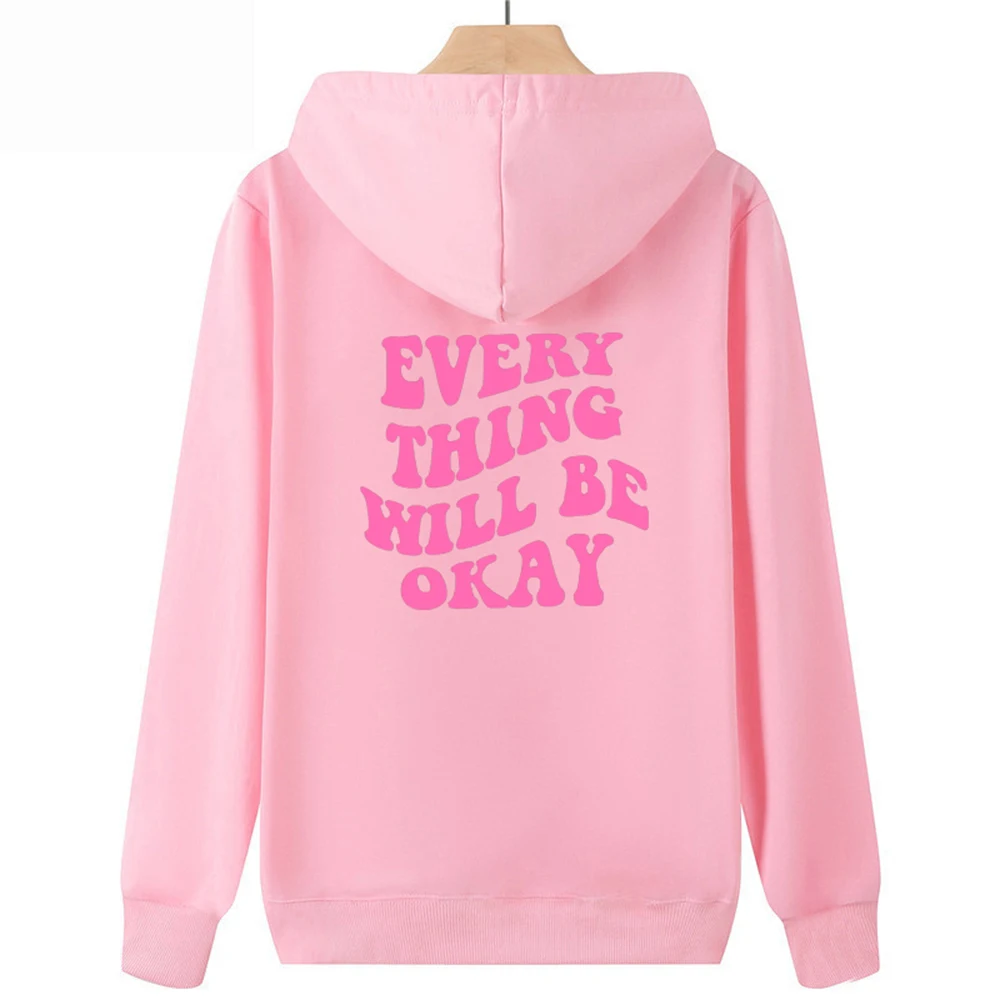 

Everything Will Be Okay Hoodie Trendy Hoodie Sweatshirt Positive Pullover Women Long Sleeve Hooded Sweatshirts Gift for Her