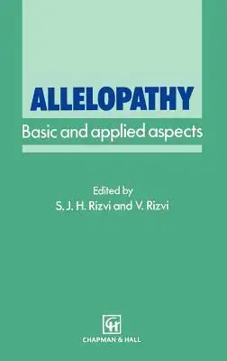 Allelopathy: Basic and Applied Aspects